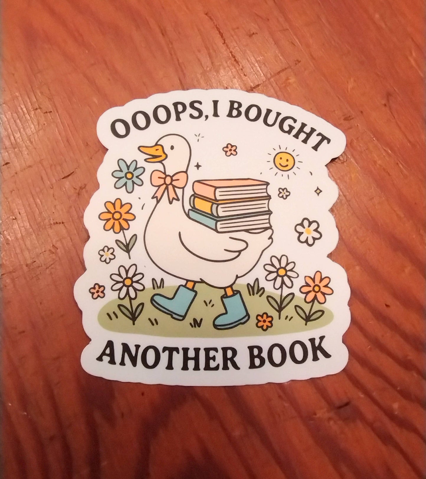 Oops I Bought Another Book – Funny Book Lover Goose Sticker