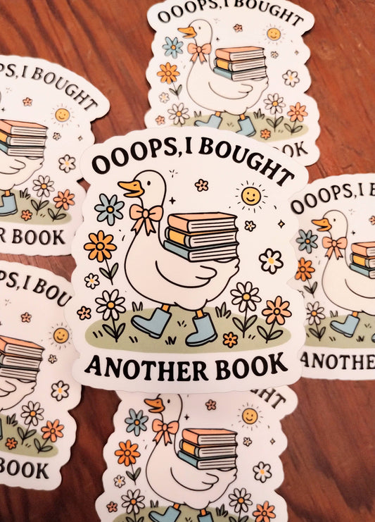 Oops I Bought Another Book – Funny Book Lover Goose Sticker