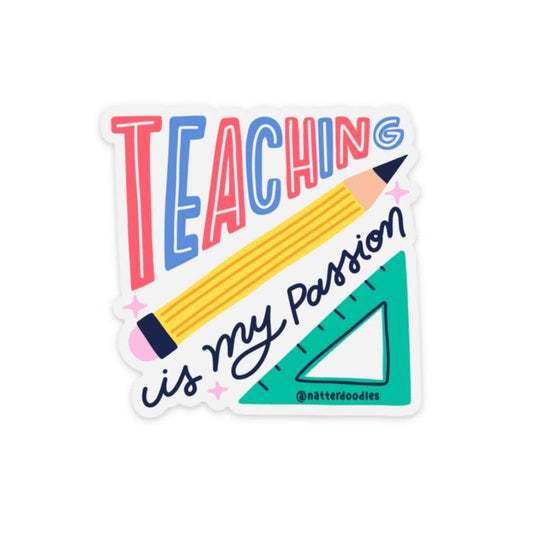 Teaching Is My Passion Sticker | Cute Teacher Laptop & Water Bottle Decal