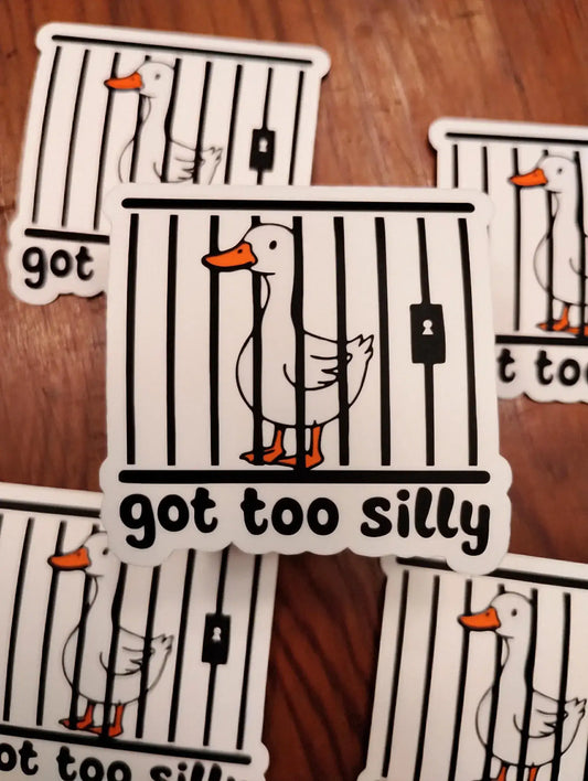 Funny Goose Meme Sticker – Got Too Silly Vinyl Decal